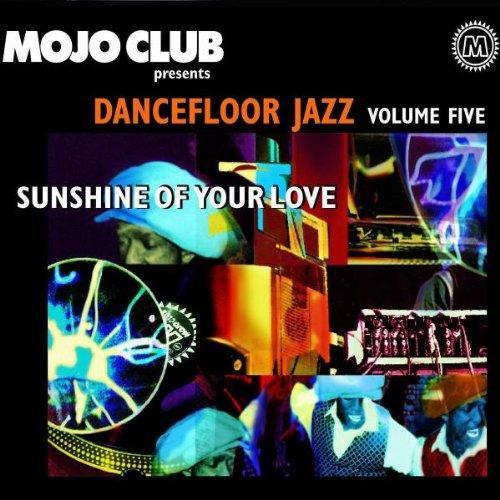 Mojo Club Vol.5 (Sunshine of Your Love)