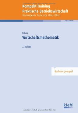 Kompakt-Training Wirtschaftsmathematik