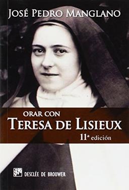 Orar con Teresa de Lisieux (Hablar con Jesús)