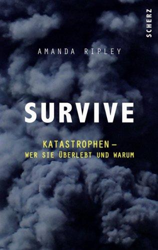 Survive: Katastrophen - wer sie überlebt und warum