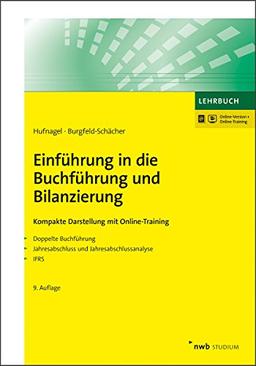 Einführung in die Buchführung und Bilanzierung: Kompakte Darstellung mit Online-Training. Doppelte Buchführung. Jahresabschluss und Jahresabschlussanalyse. IFRS. (NWB Studium Betriebswirtschaft)