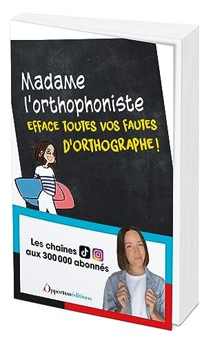 Madame l'orthophoniste efface toutes vos fautes d'orthographe !