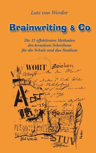 Brainwriting & Co: Die 11 effektivsten Methoden des kreativen Scheibens für die Schule und das Studium