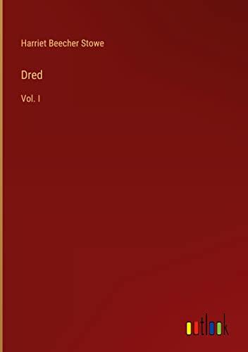 Dred: Vol. I