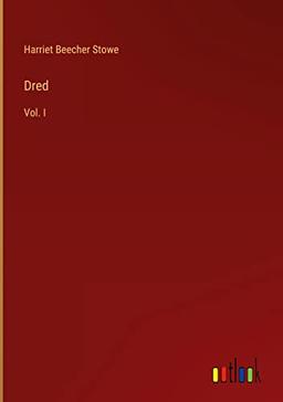 Dred: Vol. I