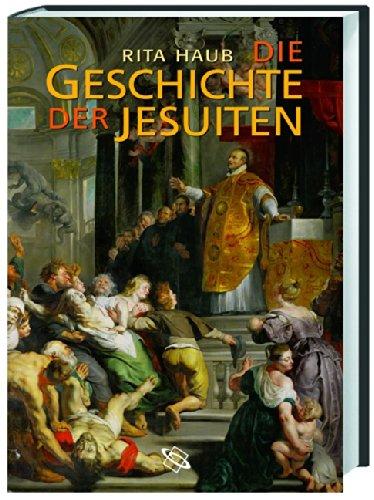 Die Geschichte der Jesuiten