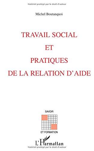 Travail social et pratiques de la relation d'aide