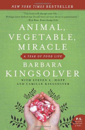 Animal, Vegetable, Miracle: A Year of Food Life (P.S.)