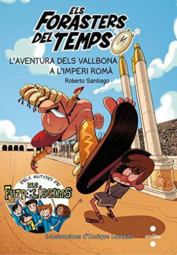 L'aventura dels Vallbona a l'Imperi Romà (Los Forasteros del Tiempo, Band 3)