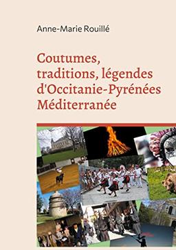 Coutumes, traditions, légendes d'Occitanie-Pyrénées Méditerranée