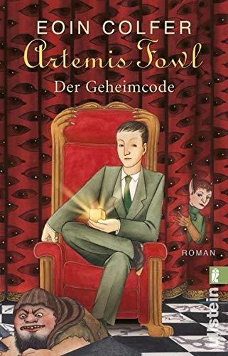 Artemis Fowl - Der Geheimcode: Der dritte Roman (Ein Artemis-Fowl-Roman, Band 3)