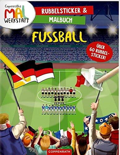 Rubbelsticker & Malbuch: Fußball (Coppenraths Mal-Werkstatt)