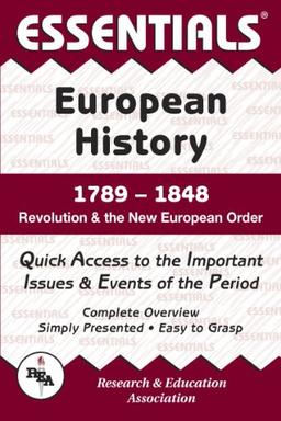 The Essentials of European History, 1789-1848: Revolution & the New European Order