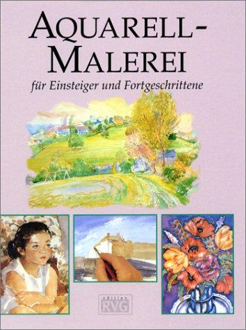 Aquarellmalerei für Einsteiger und Fortgeschrittene