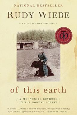 of this earth: A Mennonite Boyhood in the Boreal Forest