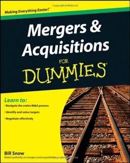 Mergers and Acquisitions For Dummies