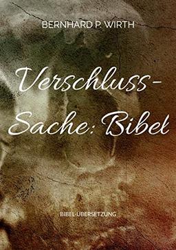 Verschluss-Sache: Bibel: Bibel-Übersetzung