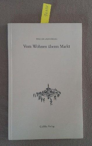 Vom Wohnen überm Markt [mit eigenhändiger Widmung des Autors].