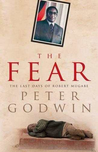 The Fear: The Last Days of Robert Mugabe