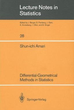 Differential-Geometrical Methods in Statistics (Lecture Notes in Statistics)