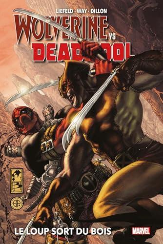 Wolverine vs Deadpool. Vol. 1. Le loup sort du bois