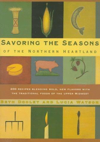 Savoring the Seasons of the Northern Heartland (Knopf Cooks American)