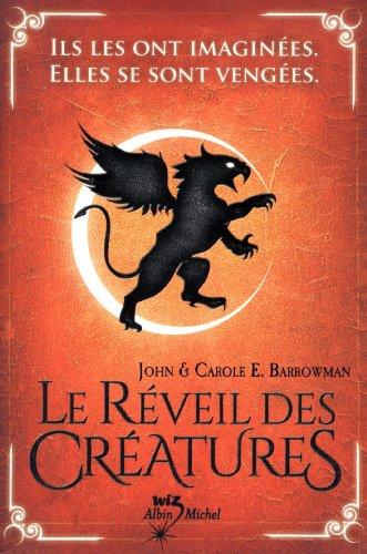 Le réveil des créatures. Vol. 1