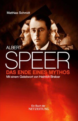 Albert Speer - Das Ende eines Mythos