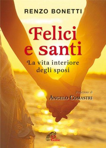 Felici e santi. La vita interiore degli sposi