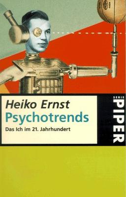 Psychotrends. Das Ich im 21. Jahrhundert.