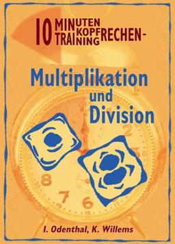 Zehn Minuten Kopfrechen-Training, Multiplikation und Division