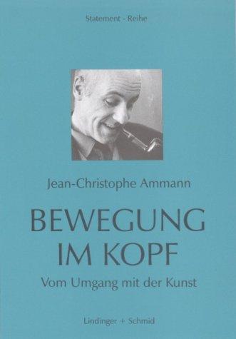 Bewegung im Kopf: Vom Umgang mit der Kunst