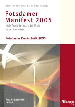 Potsdamer Manifest 2005: We have to learn to think in a new way - Potsdamer Denkschrift