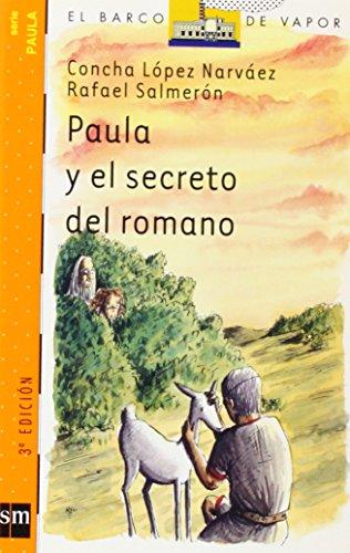 Paula y el secreto del romano (Barco de Vapor Naranja)