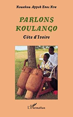 Parlons koulango : Côte d'Ivoire