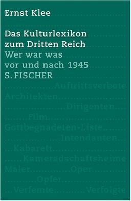 Das Kulturlexikon zum Dritten Reich: Wer war was vor und nach 1945