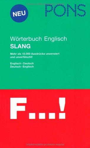 PONS Wörterbuch Englisch Slang: Englisch - Deutsch/Deutsch - Englisch