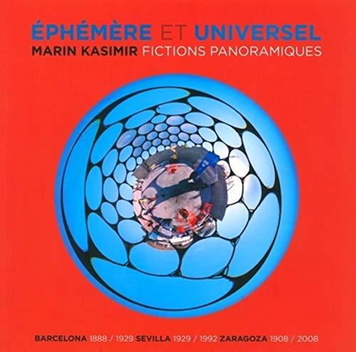 Ephémère et universel : fictions panoramiques : Barcelona 1888-1929, Sevilla 1929-1992, Zaragoza 1908-2008