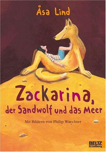 Zackarina, der Sandwolf und das Meer: Erzählungen. Band 3 (Beltz & Gelberg)