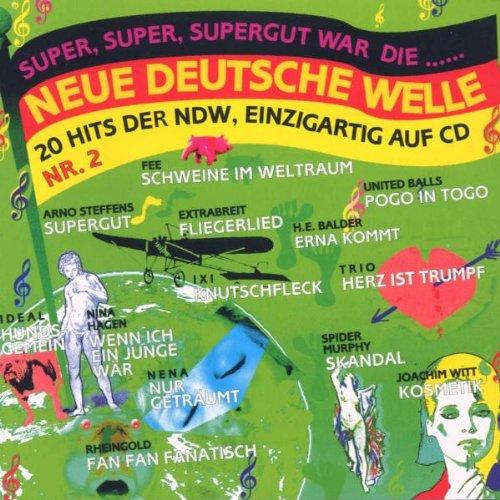 20 Hits der NDW: Super, Super, Supergut war die Neue Deutsche Welle No. 2