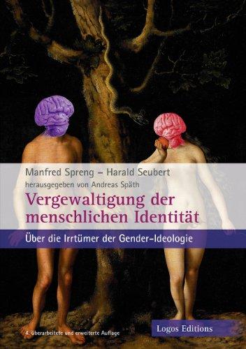 Vergewaltigung der menschlichen Identität: Über die Irrtümer der Gender-Ideologie