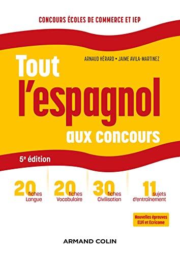 Tout l'espagnol aux concours : concours écoles de commerce et IEP : nouvelles épreuves ELVi et Ecricome