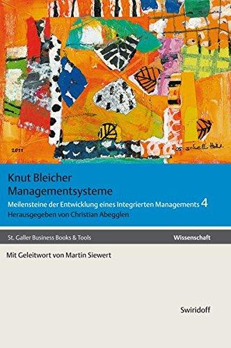 Managementsysteme: Meilensteine der Entwicklung eines Integrierten Managements 4