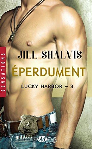 Lucky Harbor. Vol. 3. Eperdument