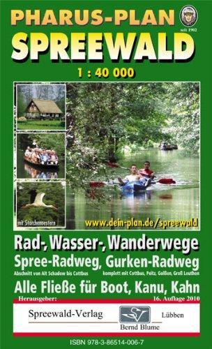 Pharus-Plan Spreewald 1:40.000: Rad-, Wasser-, Wanderwege. Spree-Radweg, Gurken-Radweg. Alle Fließe für Boot, Kanu, Kahn