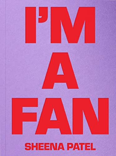 Sheena Patel - I'M A FAN