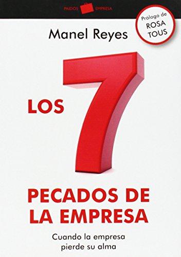 Los 7 pecados de la empresa : cuando la empresa pierde su alma