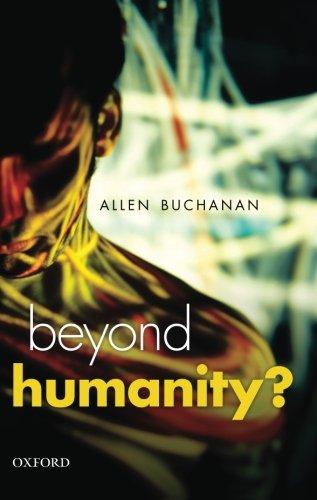 Beyond Humanity?: The Ethics Of Biomedical Enhancement (Uehiro Series In Practical Ethics)