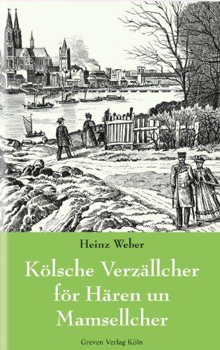 Kölsche Verzällcher för Hären un Mamsellcher: Neuausgabe in einem Band