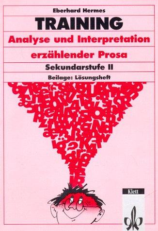 Training Analyse und Interpretation erzählender Prosa. Sekundarstufe II